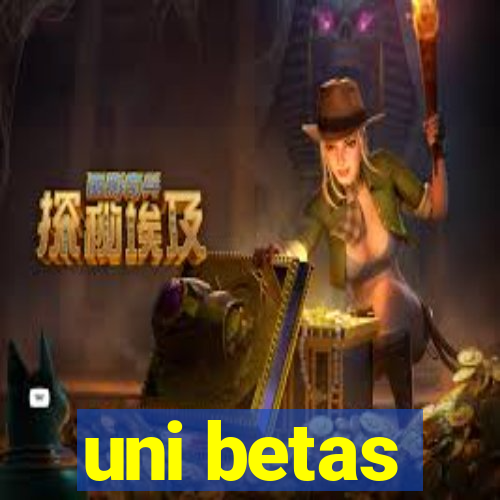 uni betas